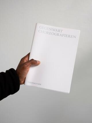 Publikation GEGENWART CHOREOGRAFIEREN